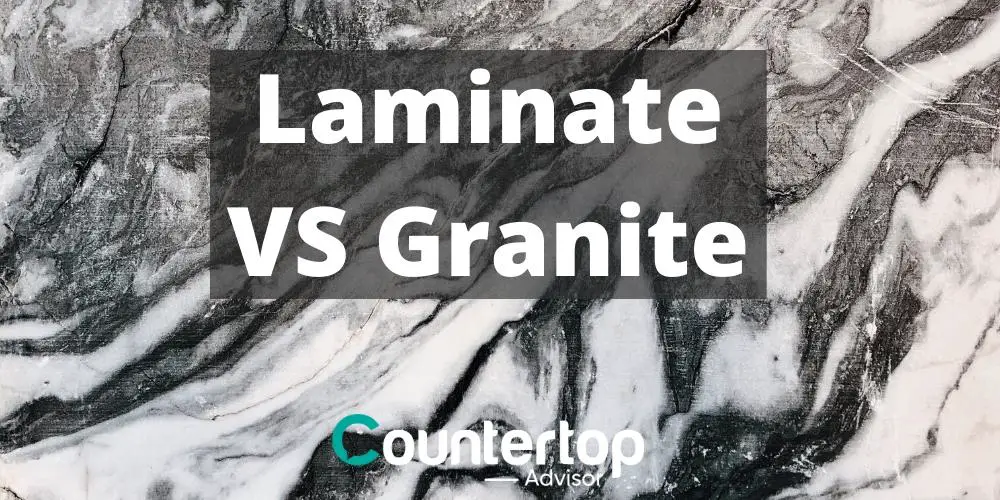 Laminate Vs Granite Which is the Better Buy? Countertop Advisor