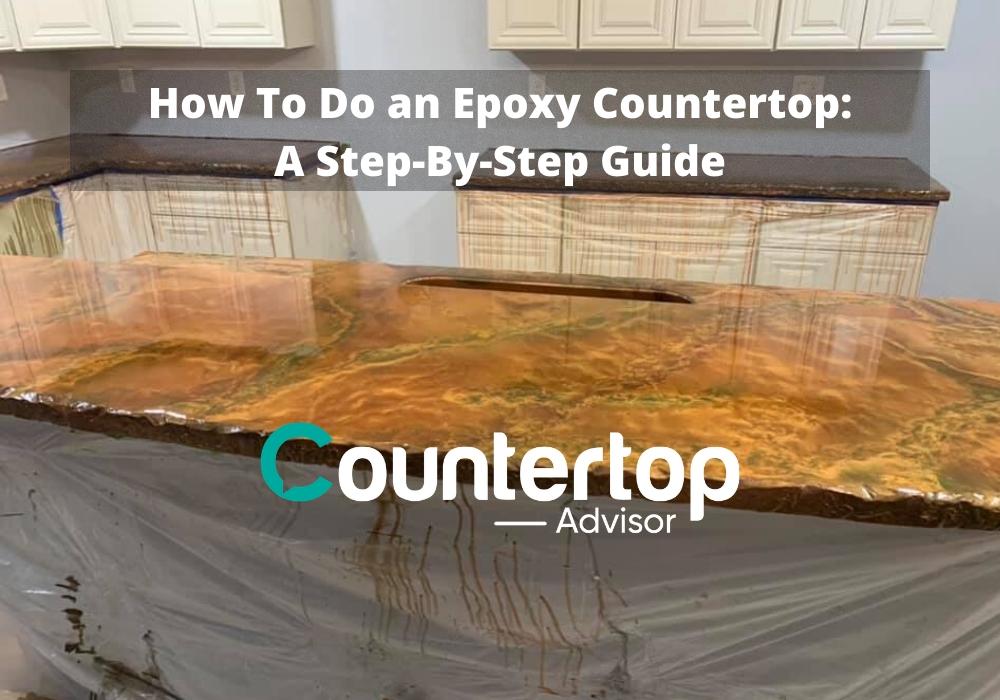 How To Do An Epoxy Countertop A Step, Epoxy Kitchen Countertops Pros And Cons
