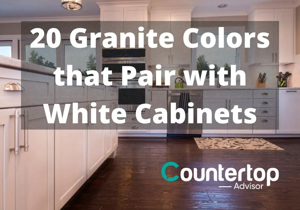 20 Granite Colors That Pair With White Cabinets Kitchen Countertops