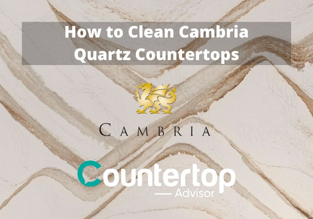 How To Clean Cambria Quartz Countertops, How To Clean And Polish Cambria Quartz Countertops