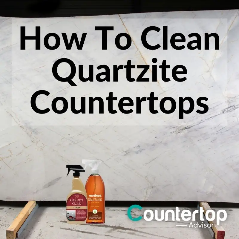 How To Clean Quartzite Countertops