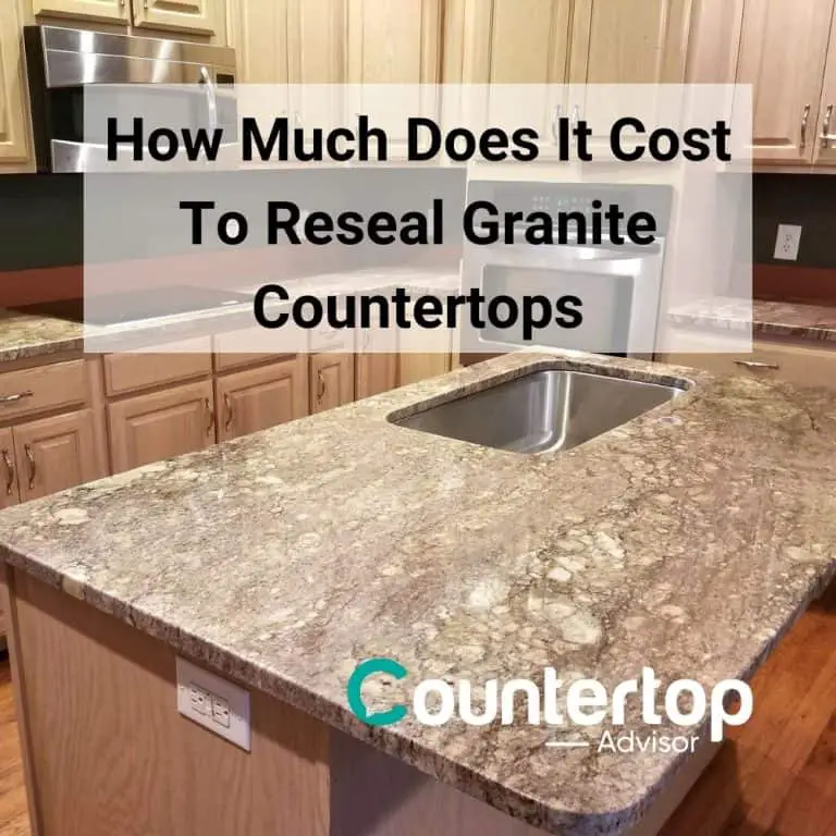 How Much Does It Cost To Reseal Granite Countertops Countertop Advisor