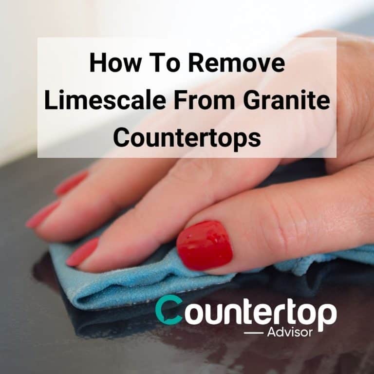 How To Remove Limescale From Granite Countertops Countertop Advisor