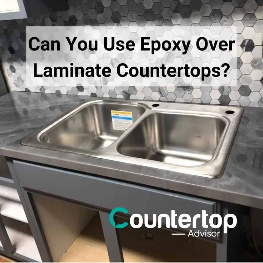 Can You Use Epoxy Over Laminate Countertops? Countertop Advisor